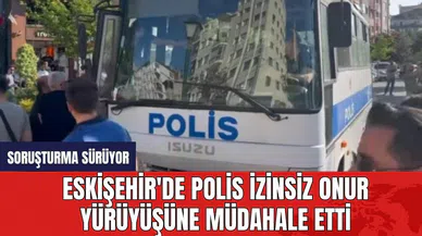 Eskişehir'de Polis İzinsiz Onur Yürüyüşüne Müdahale Etti
