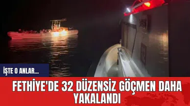 Fethiye'de 32 Düzensiz Göçmen Daha Yakalandı