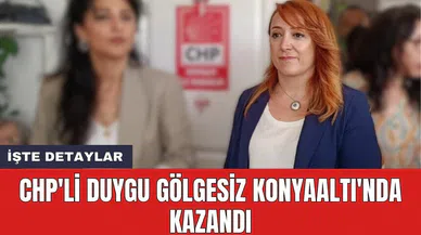 CHP'li Duygu Gölgesiz Konyaaltı'nda kazandı