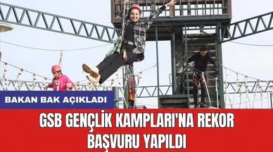 Bakan Bak açıkladı: GSB Gençlik Kampları'na rekor başvuru yapıldı