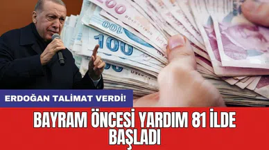 Erdoğan talimat verdi! Bayram öncesi yardım 81 ilde başladı