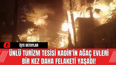 Ünlü Turizm Tesisi Kadir’in Ağaç Evleri Bir Kez Daha Felaketi Yaşadı!