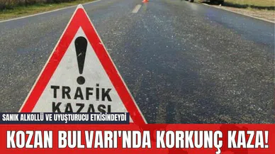 Kozan Bulvarı'nda Korkunç Kaza! Sanık Alkollü ve Uyuşturucu Etkisindeydi!