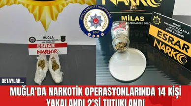 Muğla'da Narkotik Operasyonlarında 14 Kişi Yakalandı 2'si Tutuklandı