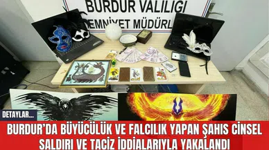 Burdur’da Büyücülük ve Falcılık Yapan Şahıs Cins*l Saldırı ve T*ciz İddialarıyla Yakalandı