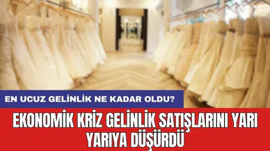 Ekonomik kriz gelinlik satışlarını yarı yarıya düşürdü