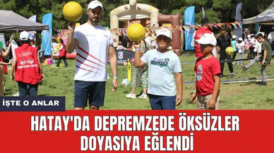 Hatay'da depremzede öksüzler doyasıya eğlendi