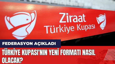 Türkiye Kupası'nın yeni formatı nasıl olacak? Federasyon açıkladı
