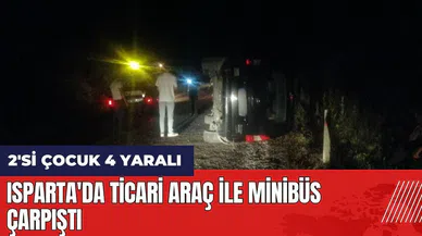 Isparta'da ticari araç ile minibüs çarpıtı: 2'si çocuk 4 yaralı