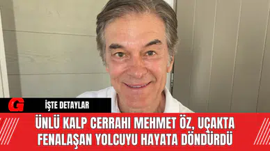 Ünlü Kalp Cerrahı Mehmet Öz Uçakta Fenalaşan Yolcuyu Hayata Döndürdü