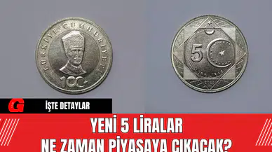 Yeni 5 Liralar Ne Zaman Dağıtıma Çıkacak?