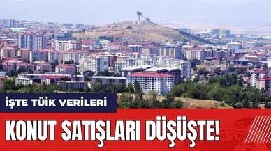 Konut satışları düşüşte! İşte TÜİK verileri
