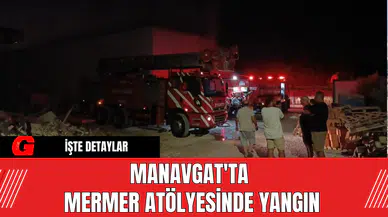 Manavgat'ta Mermer Atölyesinde Yangın