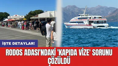 Rodos Adası'ndaki 'kapıda vize' sorunu çözüldü