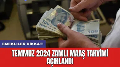 Emekliler dikkat! Temmuz 2024 zamlı maaş takvimi açıklandı
