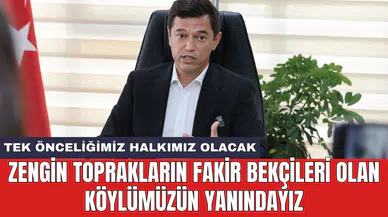 Zengin toprakların fakir bekçileri olan köylümüzün yanındayız