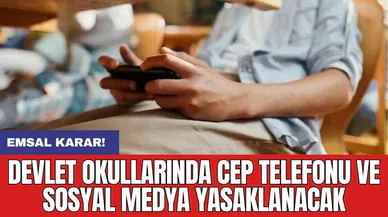 Emsal karar! Devlet okullarında cep telefonu ve sosyal medya yasaklanacak