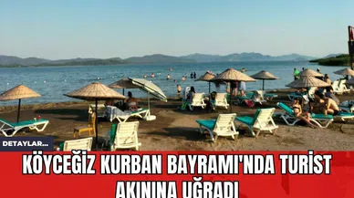 Köyceğiz Kurban Bayramı'nda Turist Akınına Uğradı