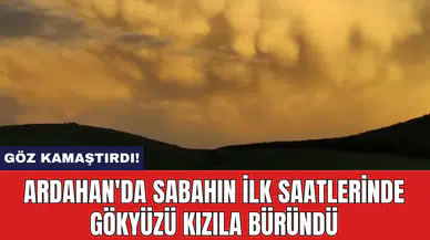 Ardahan'da sabahın ilk saatlerinde gökyüzü kızıla büründü