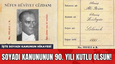 Soyadı Kanununun 90. Yılı Kutlu Olsun! İşte Soyadı Kanunun Hikayesi