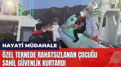 Fethiye'de özel teknede rahatsızlanan çocuğu Sahil Güvenlik kurtardı