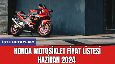 Honda Motosiklet Fiyat Listesi Haziran 2024