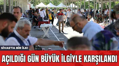 Sivas'ta Bir İlk! Açıldığı Gün Büyük İlgiyle Karşılandı