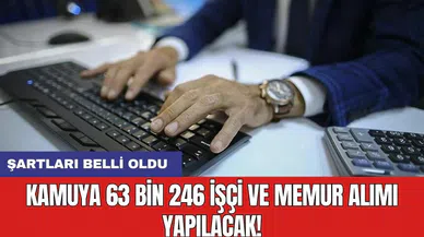Kamuya 63 bin 246 işçi ve memur alımı yapılacak!