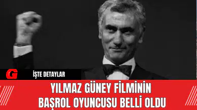 Yılmaz Güney Filminin Başrol Oyuncusu Belli Oldu