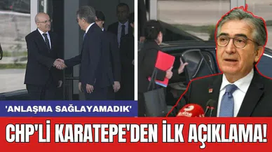 CHP'li Karatepe'den ilk açıklama: 'Anlaşma sağlayamadık'
