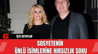 Sosyetenin Ünlü İsimlerinden Hırsızlık Şoku