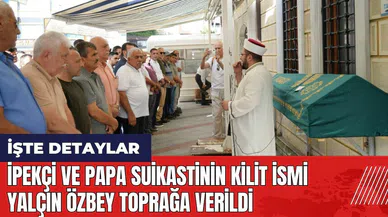 İpekçi ve Papa suikastinin kilit ismi Yalçın Özbey toprağa verildi