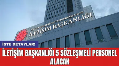 İletişim Başkanlığı 5 sözleşmeli personel alacak