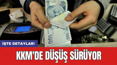 KKM'de düşüş sürüyor