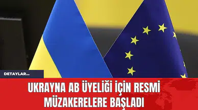 Ukrayna AB Üyeliği İçin Resmi Müzakerelere Başladı