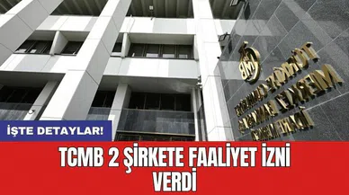 TCMB 2 şirkete faaliyet izni verdi