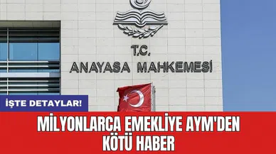 Milyonlarca emekliye AYM'den kötü haber