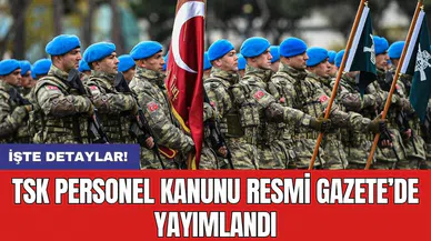 TSK personel kanunu Resmi Gazete’de yayımlandı