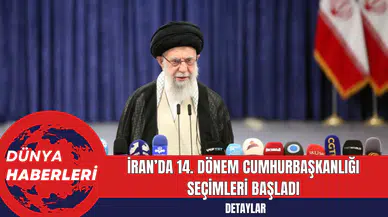 İran’da 14. Dönem Cumhurbaşkanlığı Seçimleri Başladı