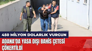 450 milyon dolarlık vurgun! Adana'da yasa dışı bahis çetesi çökertildi