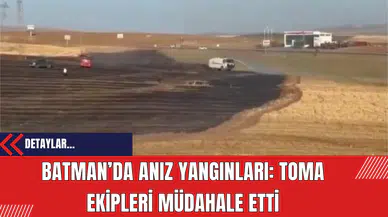 Batman’da Anız Yangınları: TOMA Ekipleri Müdahale Etti