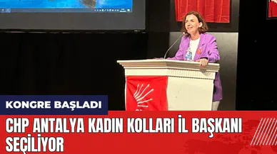 CHP Antalya Kongresi başladı! CHP Antalya Kadın Kolları İl Başkanı seçimi