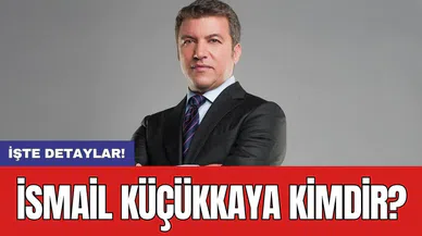 İsmail Küçükkaya Kimdir?
