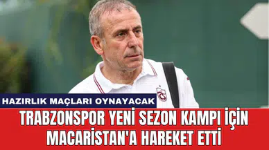 Trabzonspor yeni sezon kampı için Macaristan'a hareket etti