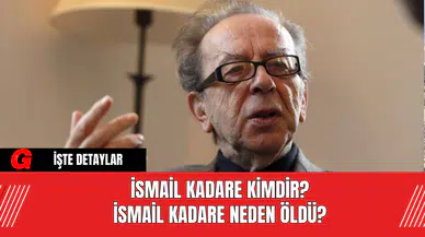 İsmail Kadare kimdir? İsmail Kadare neden öldü?