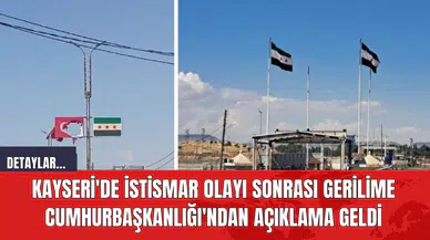 Kayseri'de İstismar Olayı Sonrası Gerilime Cumhurbaşkanlığı'ndan Açıklama Geldi