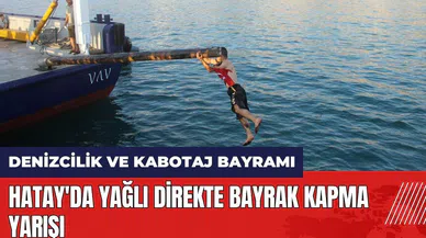Hatay'da yağlı direkte bayrak kapma yarışı