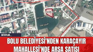 Bolu Belediyesi'nden Karaçayır Mahallesi'nde Arsa Satışı