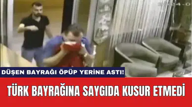 Türk Bayrağına Saygıda Kusur Etmedi: Düşen Bayrağı Öpüp Yerine Astı!