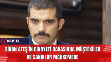 Sinan Ateş'in Cinayeti Davasında Müştekiler ve Sanıklar Mahkemede